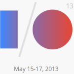 Google I/O 2013: Keynote-Video als Zusammenfassung & in voller Länge